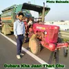 About Dubara Kha Jaan Thari Chu Song